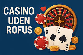 Betting Uden Rufus En Guide til Sikker Og Ansvarlig Spil